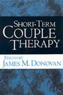 ShortTerm Couple Therapy