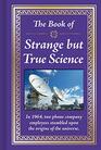 The Book of Strange but True Science