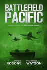 Battlefield Pacific Book Four of the Red Storm Series