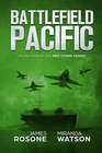 Battlefield Pacific: Book Four of the Red Storm Series