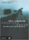 American youth Un omicidio involontario