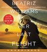 Her Last Flight Low Price CD A Novel