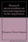 Research memorandum on internal migration in the depression