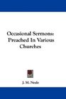 Occasional Sermons Preached In Various Churches