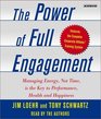 The Power of Full Engagement Managing Energy Not Time is the Key to High Performance and Personal Renewal