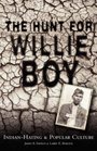THE HUNT FOR WILLIE BOY IndianHating and Popular Culture
