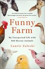 Funny Farm My Unexpected Life with 600 Rescue Animals
