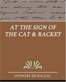 At the Sign of the Cat  Racket