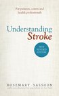 Understanding Stroke For patients carers and health professionals