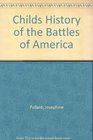 A Child's History of the Battles of America