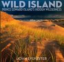 Wild Island Prince Edward Island's Hidden Wilderness