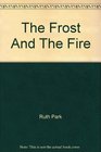 The Frost and The Fire