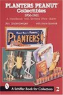 Planters Peanut Collectibles 19061961 A Handbook and Price Guide