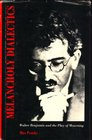 Melancholy Dialectics Walter Benjamin and the Play of Mourning