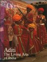 Aditi The Living Arts of India