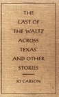 The Last of the 'Waltz Across Texas' and Other Stories