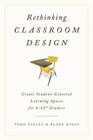 Rethinking Classroom Design Create StudentCentered Learning Spaces for 612th Graders