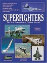 Superfighters The Next Generation of Combat Aircraft