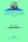 Globalizacion e historia/ Globalization and History La evolucion de una economia atlantica del siglo XIX/ the Evolution of a Nineteenthcentury Atlantic  Sociales/ Social Sciences