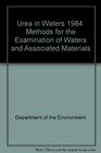 Urea in Waters 1984 Methods for the Examination of Waters and Associated Materials
