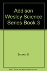 Addison Wesley Science Series Book 3