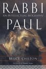 Rabbi Paul  An Intellectual Biography