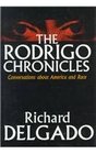 The Rodrigo Chronicles Conversations About America and Race