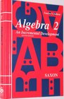 Algebra 2 An Incremental Development Teacher's Edition