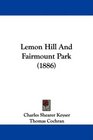 Lemon Hill And Fairmount Park