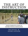 The Art of Instruction: Your Complete Guide to Instructional Excellence