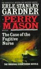 The Case of the Fugitive Nurse (Perry Mason)