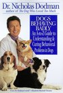 Dogs Behaving Badly  An AToZ Guide to Understanding and Curing Behavioral Problems in Dogs