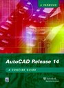 Autocad Release 14 A Concise Guide