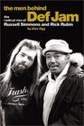 The Men Behind Def Jam The Radical Rise of Russell Simmons And Rick Rubin