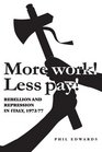 More Work Less Pay Rebellion and Repression in Italy 197277