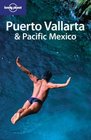 Lonely Planet Puerto Vallarta  Pacific Mexico