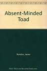 AbsentMinded Toad
