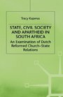 State Civil Society and Apartheid in South Africa  An Examination of Dutch Reformed Church  State Relations