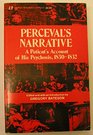 Perceval's narrative A patient's account of his psychosis 18301832