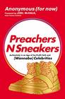 PreachersNSneakers Authenticity in an Age of ForProfit Faith and  Celebrities