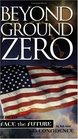 Beyond Ground Zero How to Face the Future With Confidence