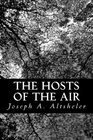 The Hosts of the Air The Story of a Quest in the Great War