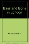 Basil and Boris in London