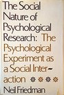 The Social Nature of Psychological Research The Psychological Experiment as Social Interaction