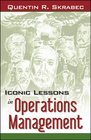 Iconic Lessons in Operations Management