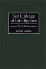 Sex Linkage of Intelligence  The XFactor