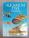 Aquarium Fish of the World (Natural Sciences of the World Series)
