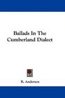 Ballads In The Cumberland Dialect