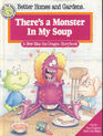 Better Homes and Gardens There's a Monster in My Soup (A Max the Dragon Storybook)