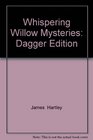 Whispering Willow Mysteries Dagger Edition